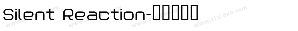 Silent Reaction字体转换